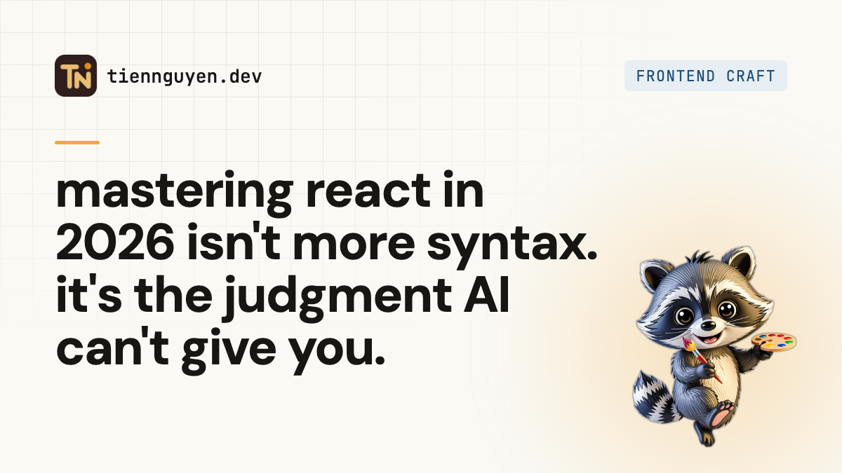 How to master React in 2026 (when AI writes the code)