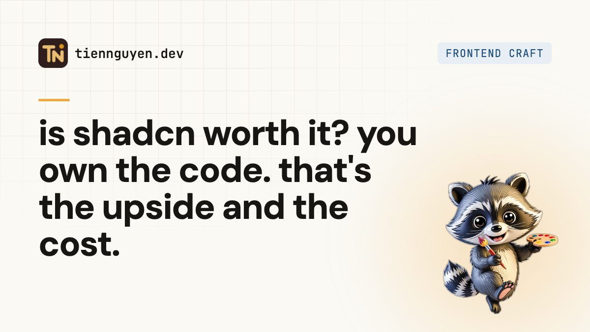 Is shadcn/ui worth it? The honest 2026 tradeoff