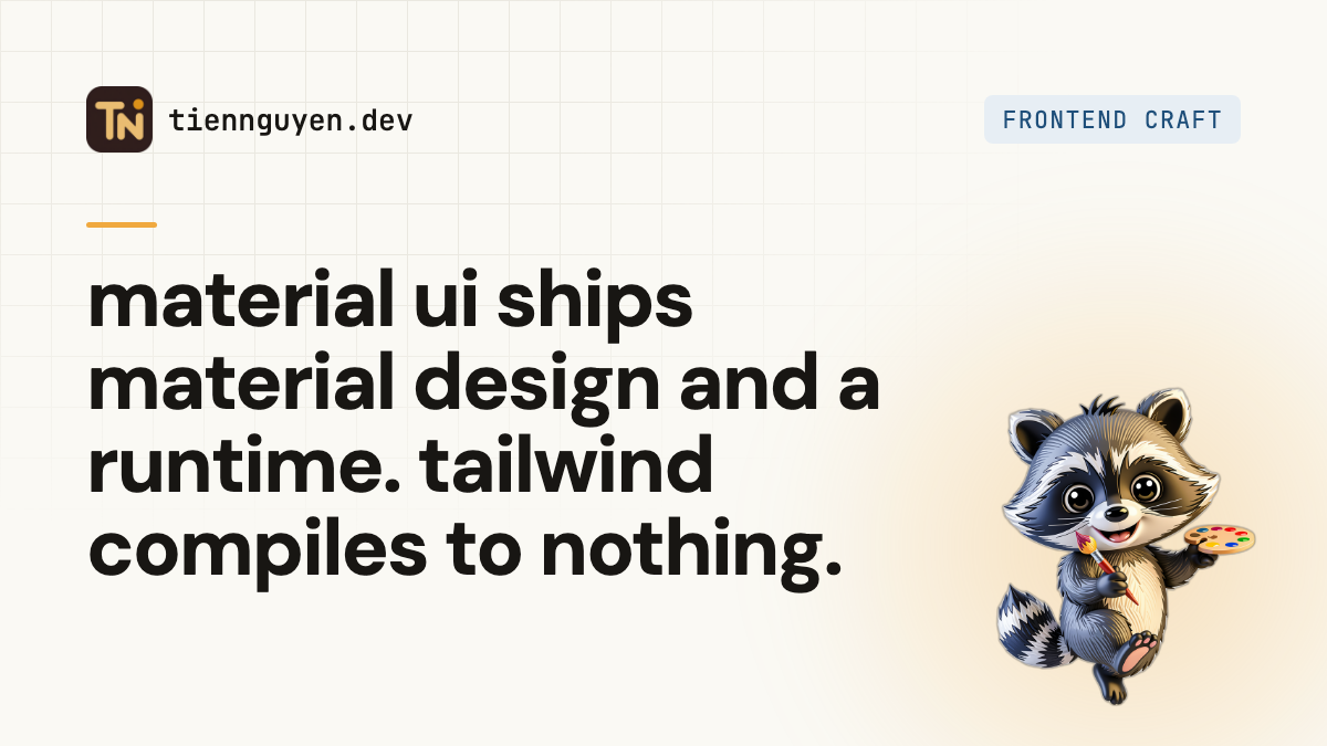 Material UI vs Tailwind CSS: what you inherit vs build