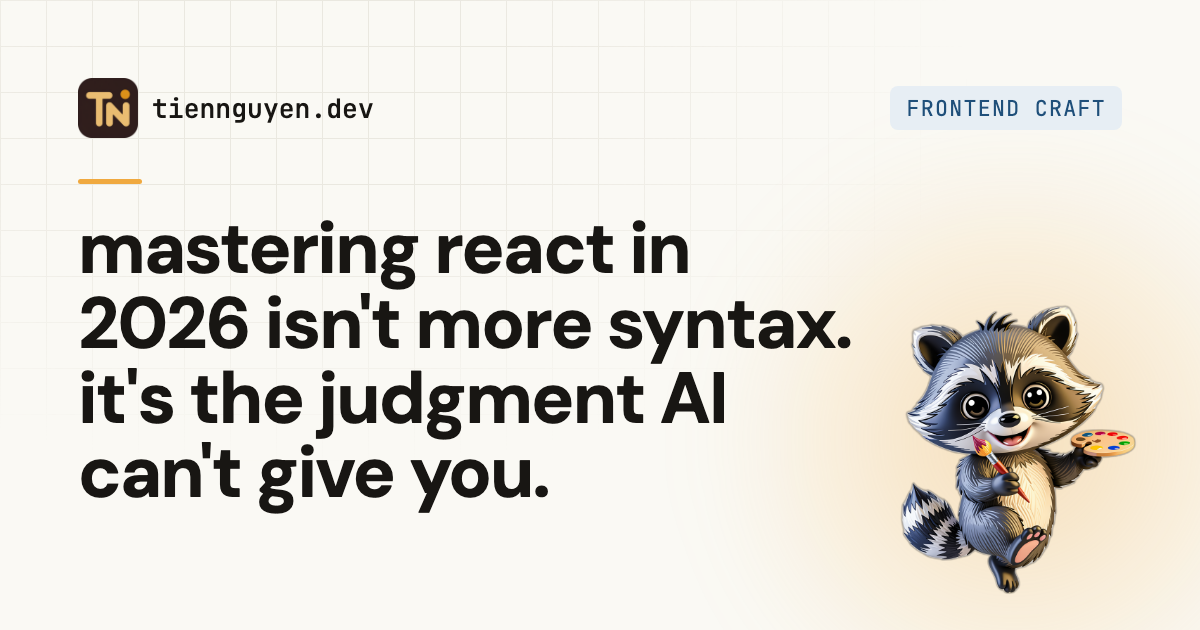 How to master React in 2026 (when AI writes the code)