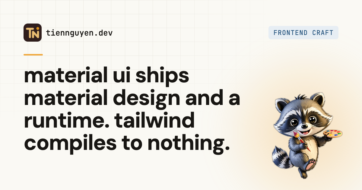 Material UI vs Tailwind CSS: what you inherit vs build